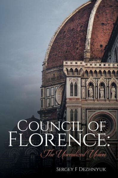 Council of Florence: The Unrealized Union