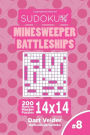 Sudoku Minesweeper Battleships - 200 Hard to Master Puzzles 14x14 (Volume 8)