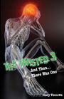 The Twisted 3: And Then There Was One