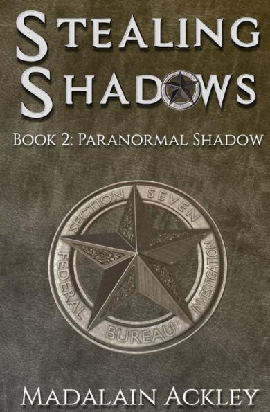 Stealing Shadows: Book 2: Paranormal Shadow