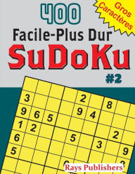 Title: 400 Facile-Plus Dur SuDoKu #2, Author: Rays Publishers