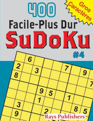 Title: 400 Facile-Plus Dur SuDoKu #4, Author: Rays Publishers