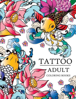 Download Tattoo Adult Coloring Books By Tattoo Adult Coloring Books Paperback Barnes Noble