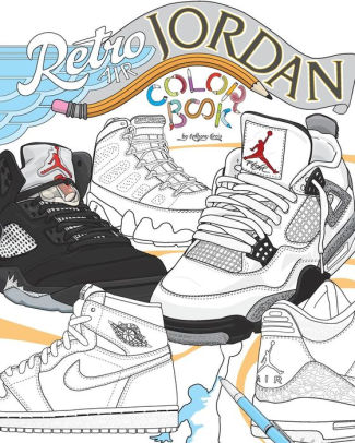 Retro Air Jordan: Shoes: Detailed Coloring Book for Adults and Kids by Anthony Curcio, Paperback | Barnes Noble®