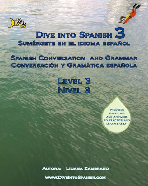 Dive Into Spanish 3: Spanish Conversation and Grammar Level 3