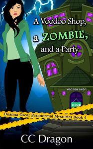Title: A Voodoo Shop, A Zombie, And A Party, Author: CC Dragon