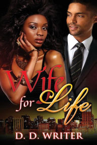 Title: Wife for Life, Author: D D Writer