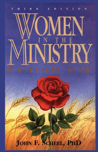 Women in the Ministry: A Biblical View