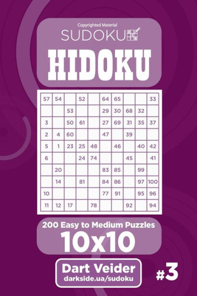 Sudoku Hidoku - 200 Easy to Medium Puzzles 10x10 (Volume 3)