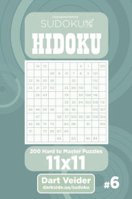 Title: Sudoku Hidoku - 200 Hard to Master Puzzles 11x11 (Volume 6), Author: Dart Veider