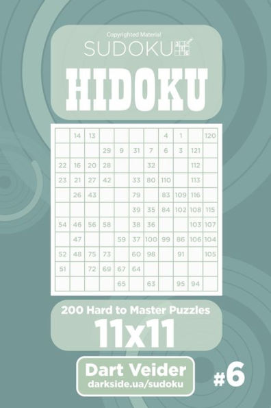 Sudoku Hidoku - 200 Hard to Master Puzzles 11x11 (Volume 6)