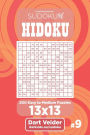 Sudoku Hidoku - 200 Easy to Medium Puzzles 13x13 (Volume 9)