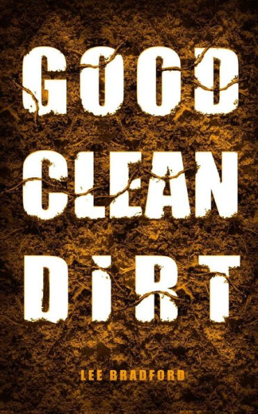 Good, Clean Dirt