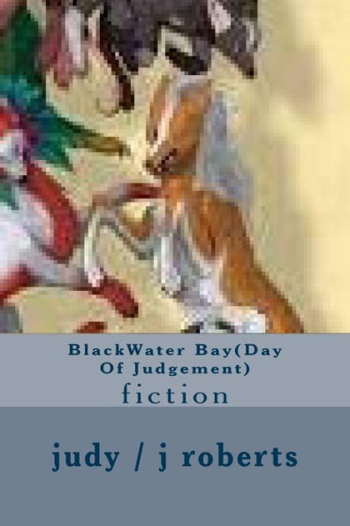 BlackWater Bay(Day Of Judgement): fiction