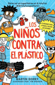 Title: Los niños contra el plástico, Author: Martin Dorey