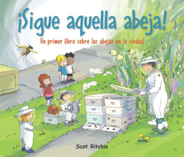 Sigue aquella abeja! Un primer libro sobre las abejas en la ciudad