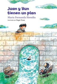 Title: Juan y Yun tienen un plan, Author: María Fernanda Heredia