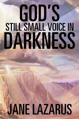 God's Still Small Voice Darkness