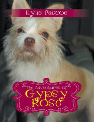 Title: The Adventures of Gypsy Rose, Author: Kylie Pascoe