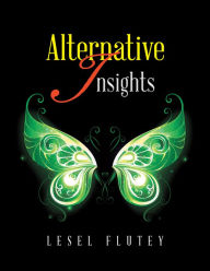 Title: Alternative Insights, Author: Lesel Flutey