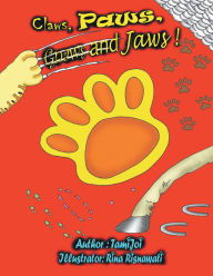 Title: Claws, Paws, Gnaws and Jaws!, Author: TamiJoi