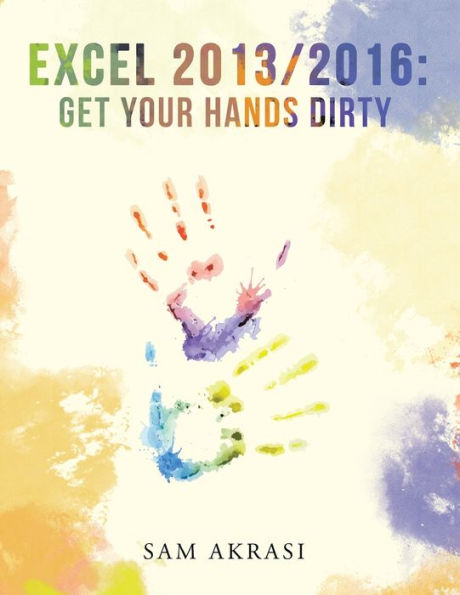 Excel 2013/2016: Get Your Hands Dirty