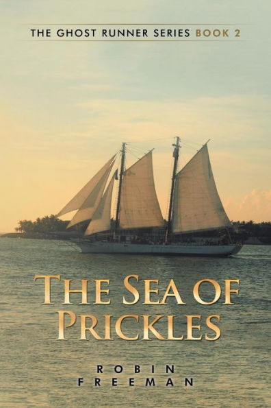 The Sea of Prickles: Ghost Runner Series Book 2