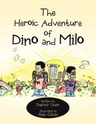 Title: The Heroic Adventure of Dino and Milo, Author: Lolita