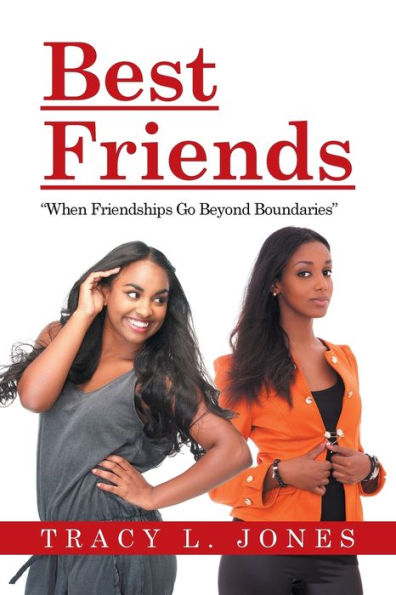 Best Friends: When Friendships Go Beyond Boundaries