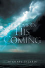 The Time of His Coming: 2029