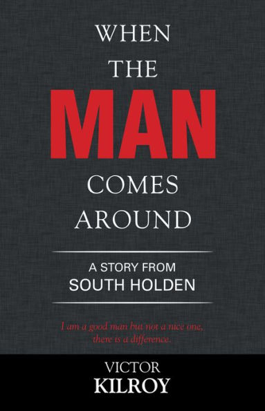 When the Man Comes Around: A Story from South Holden