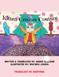 Title: Kitten Creates Couture, Author: Mesha Williams