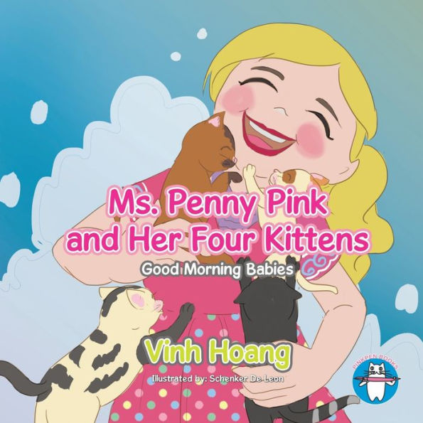 Ms. Penny Pink and Her Four Kittens: Good Morning Babies