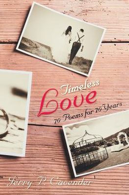 Timeless Love: 70 Poems for Years