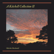 Title: A Kitchell Collection Ii, Author: Malcolm Macdonald