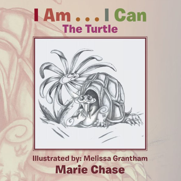 I Am . . . I Can: The Turtle