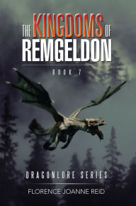 Title: The Kingdoms of Remgeldon: Book 7, Author: Florence Joanne Reid