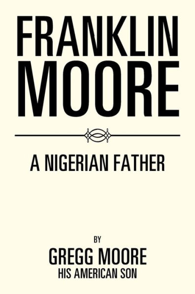 Franklin Moore: A Nigerian Father