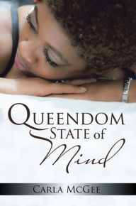 Title: Queendom State of Mind, Author: Carla McGee