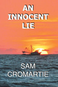 Title: An Innocent Lie, Author: Sam Cromartie