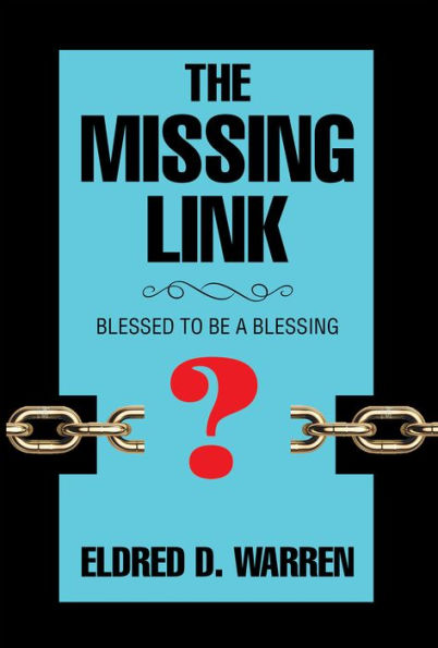 The Missing Link: Blessed to Be a Blessing