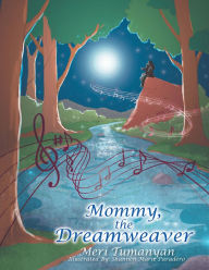 Title: Mommy, the Dreamweaver, Author: Meri Tumanyan