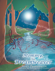 Title: Mommy, the Dreamweaver, Author: Meri Tumanyan