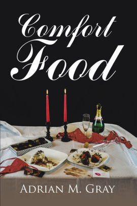 Comfort Food By Adrian M Gray Nook Book Ebook Barnes Noble