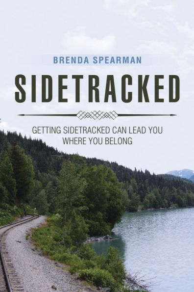 Sidetracked: Getting Sidetracked Can Lead You to Where You Belong