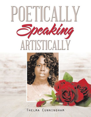 Poetically Speaking: Artistically