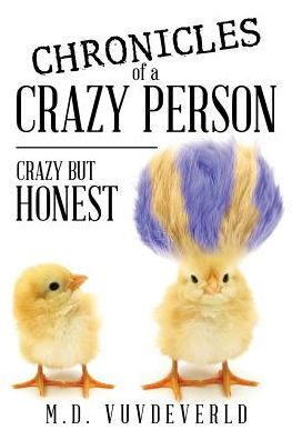 Chronicles of a Crazy Person: Crazy but Honest