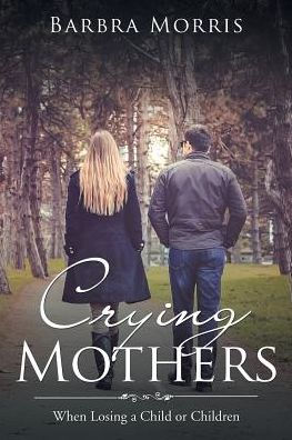 Crying Mothers: When Losing a Child or Children