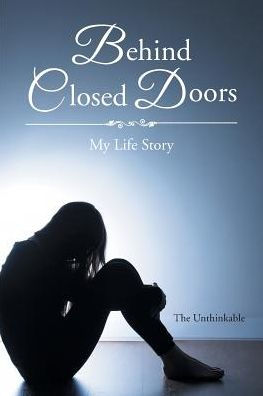 Behind Closed Doors: My Life Story