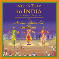 Title: Neel'S Trip to India: A Reader'S Theater, Author: Neelam Batra Sud